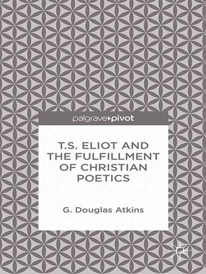 cover image of T.S. Eliot and the Fulfillment of Christian Poetics